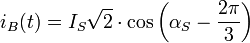 i_B (t) = I_S \sqrt{2} \cdot \cos \left(\alpha_S - \frac{2 \pi}{3}\right) \,