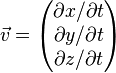 \vec{v}=\begin{pmatrix}\partial x/\partial t\\\partial y/\partial t\\\partial z/\partial t\end{pmatrix}