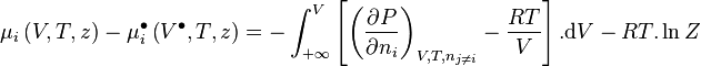 \mu_i \left( V,T,z \right) - \mu_i^{\bullet} \left( V^{\bullet},T,z \right)
 = - \int_{+\infty}^{V} \left[ \left( \frac{\partial P}{\partial n_i} \right)_{V,T,n_{j \neq i}} - \frac{RT}{V} \right]. \mathrm d V - RT.\ln Z 