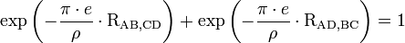  \exp \left(-\frac {\pi \cdot e}{\rho} \cdot \mathrm{R_{AB,CD}}\right) + \exp \left(-\frac {\pi \cdot e}{\rho} \cdot \mathrm{R_{AD,BC}}\right) = 1