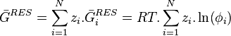 \bar G^{RES} = \sum_{i=1}^{N} z_i.\bar G_i^{RES} = RT.\sum_{i=1}^{N} z_i.\ln \! \left( \phi_i \right)