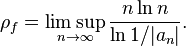 \rho_f=\limsup_{n \rightarrow \infty}\frac{n\ln n}{\ln 1/|a_n|}.