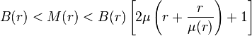 B(r) < M(r) < B(r)\left[2\mu\left(r+ \frac{r}{\mu(r)}\right)+1\right]