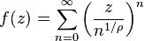 f(z)=\sum_{n=0}^\infty \left(\frac{z}{n^{1/\rho}}\right)^n