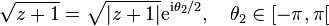 \sqrt{z+1} = \sqrt{|z+1|}\mathrm{e}^{{\rm i}\theta_2/2},\quad \theta_2\in [-\pi, \pi[