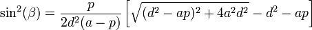 \sin^2(\beta)=\frac p{2d^2(a-p)}\left[\sqrt{(d^2-ap)^2+4a^2d^2d^2-ap\right]