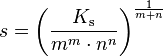 s=\left(\frac{K_\text{s}}{m^{m}\cdot n^{n}}\right)^{\frac{1}{m+n}}