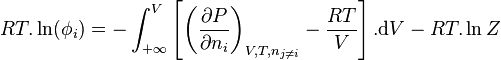 RT.\ln \! \left( \phi_i \right) = - \int_{+\infty}^{V} \left[ \left( \frac{\partial P}{\partial n_i} \right)_{V,T,n_{j \neq i}} - \frac{RT}{V} \right]. \mathrm dV - RT . \ln Z