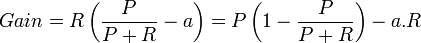 Gain = R\left(\frac{P}{P+Ra\right) = P\left(1-\frac{P}{P+R}\right)- a.R