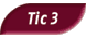 Tic 3