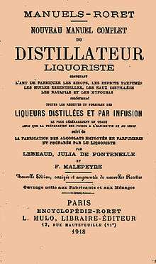  Manuel du distillateur liquoriste suivi de la distillation des alcoolats employés en parfumerie, 1918