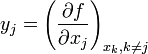 y_j = \left( \frac{\partial f}{\partial x_j} \right)_{x_k,k\ne j}