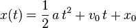 x(t)=\frac12\,a\,t^2+v_0\,t+x_0