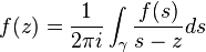  f(z)=\frac1{2\pi i}\int_\gamma{\frac{f(s)}{s-z}ds}