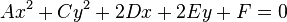 Ax^2 + Cy^2 + 2Dx + 2Ey + F = 0