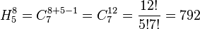 H_5^8 = C_{7}^{8+5-1} = C_7^{12} = \frac{12!}{5!7!} = 792