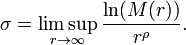 \sigma=\limsup_{r\rightarrow\infty}\frac{\ln(M(r))}{r^\rho}.