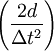 \left( \frac{2d}{\Delta t^2} \right)