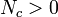 N_c>0